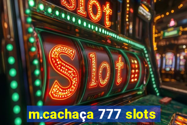 m.cachaça 777 slots